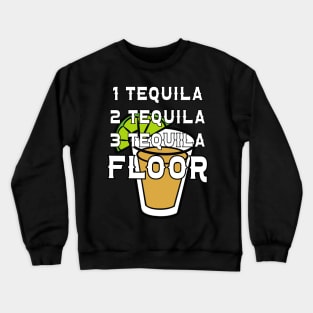 Three Tequila Floor Crewneck Sweatshirt